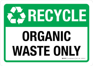 Recycle Organic Waste Only Portrait - Wall Sign Recycle Organic Waste Only Portrait - Wall Sign