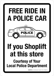 Free Ride In A Police Car If You Shoplift At This Store Portrait - Wall Sign