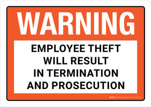 Warning Employee Theft Will Result In Termination And Prosecution Landscape - Wall Sign
