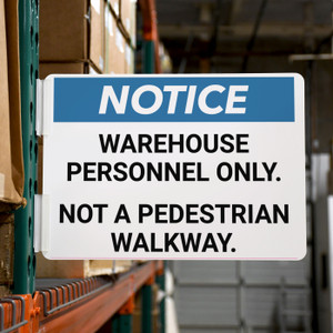 Notice: Warehouse Personnel Only - Not a pedestrian Walkway Landscape - Rack Mounted Sign