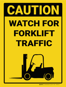 Caution: Watch for Forklift Traffic Portrait - Wall Sign