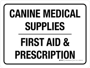 Canine Medical Supplies - First Aid & Prescription Landscape - Wall Sign