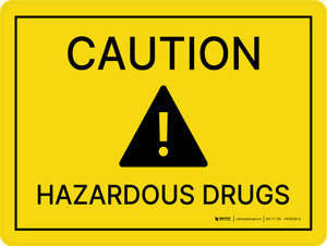 Caution - Hazardous Drugs Landscape - Wall Sign