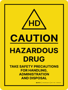 Caution Hazardous Drug Take Safety Precautions Portrait - Wall Sign
