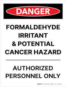Danger: Formaldehyde Irritant & Potential Cancer Hazard Portrait - Wall Sign
