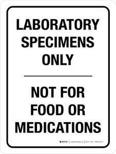 Laboratory Specimens Only Not For Food Or Medications Portrait - Wall Sign