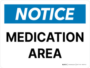 Notice: Medication Area Landscape Wall Sign