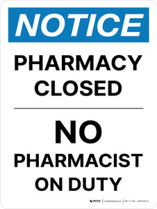Notice: Pharmacy Closed No Pharmacist On Duty Portrait Wall Sign