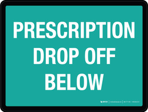 Prescriptions Drop Off Below Landscape - Wall Sign