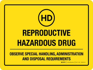 Reproductive Hazardous Drug - Observe Special Handling Landscape - Wall Sign