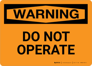 Warning: Do Not Operate Landscape - Wall Sign