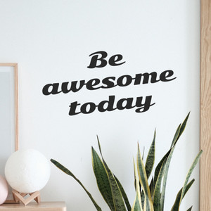 Be Awesome Today (Script) - Wall Decor