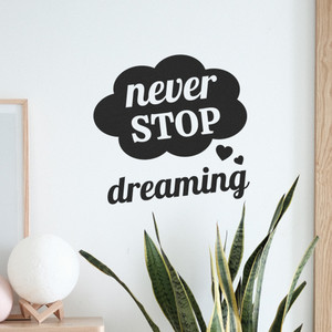 Never Stop Dreaming - Wall Decor