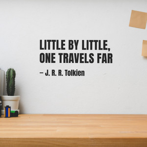 Little By Little, One Travels Far (J. R. R. Tolkien) - Wall Decor