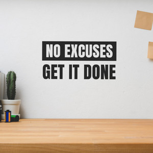 No Excuses Get It Done - Wall Decor