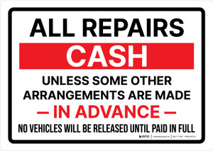 All Repairs Cash Unless Some Other Arrangements Are Made In Advance Landscape - Wall Sign