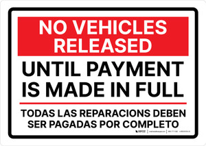 No Vehicles Released Until Payment Is Made In Full Bilingual Spanish Landscape - Wall Sign