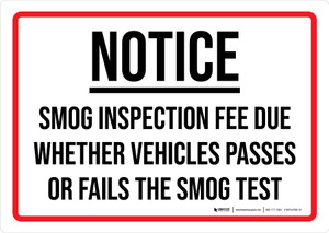 Notice: Smog inspection Fee Due Whether Pass or Fail Landscape - Wall Sign