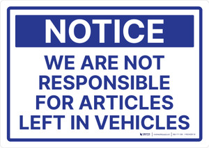 Notice: We Are Not Responsible For Articles Left In Vehicles Landscape - Wall Sign