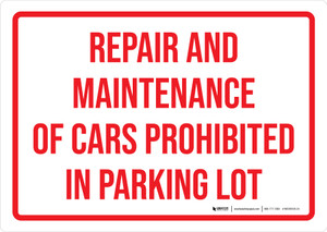 Repair And Maintenance Of Cars Prohibited In Parking Lot Landscape - Wall Sign