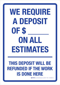 We Require a Deposit on All Estimates Portrait - Wall Sign