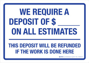 We Require a Deposit on All Estimates Landscape - Wall Sign