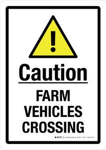 Caution: Farm Vehicles Crossing Portrait - Wall Sign