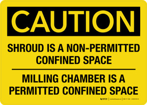 Caution: Shroud Is A Non-Permitted Confined Space Milling Chamber Landscape - Wall Sign