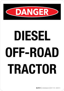 Danger: Diesel Off-Road Tractor Portrait - Wall Sign