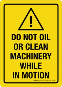 Do Not Oil Or Clean Machinery While In Motion Portrait - Wall Sign