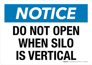 Notice: Do Not Open When Silo Is Vertical Landscape - Wall Sign