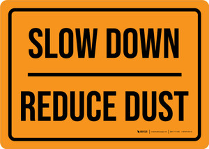 Slow Down Reduce Dust Landscape - Wall Sign