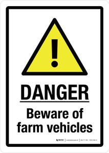 Danger: Beware Of Farm Vehicles with Hazard Icon Portrait - Wall Sign