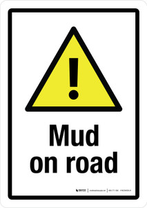 Mud On Road with Hazard Icon Portrait - Wall Sign