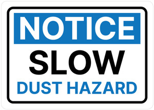 Notice: Slow Dust Hazard Landscape - Wall Sign