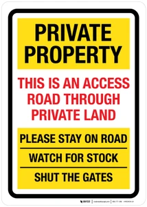 Private Property: This Is An Access Road Through Private Land Portrait - Wall Sign