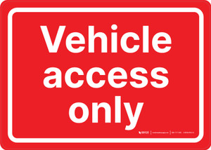 Vehicle Access Only Portrait - Wall Sign