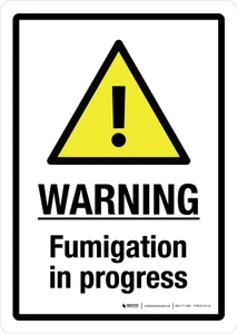 Warning: Fumigation In Progress with Hazard Icon Portrait - Wall Sign