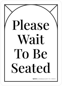 Please Wait to Be Seated - White with Frame Portrait - Wall Sign