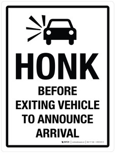 Honk Before Exiting Vehicle To Announce Arrival Portrait - Wall Sign