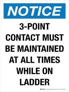 Notice: 3-Point Contact Must Be Maintained At All Times While On Ladder Portrait - Wall Sign