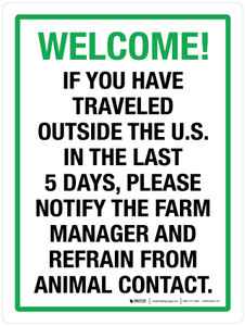 Welcome! If You Have Traveled, Please Notify The Farm Manager Portrait - Wall Sign