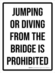 Jumping Or Diving From The Bridge Is Prohibited Portrait - Wall Sign