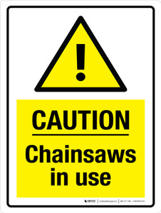 Caution: Chainsaws In Use Portrait - Wall Sign