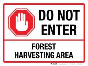 Do Not Enter Forest Harvesting Area with Icon Landscape - Wall Sign
