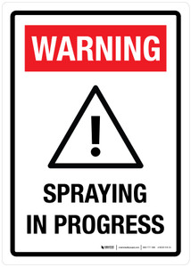 Warning: Spraying In Progress Portrait - Wall Sign Warning: Spraying In Progress Portrait - Wall Sign