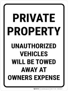 Private Property: Unauthorized Vehicles Will Be Towed Away Portrait - Wall Sign Private Property: Unauthorized Vehicles Will Be Towed Away Portrait - Wall Sign