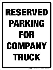 Reserved Parking for Company Truck Portrait - Wall Sign