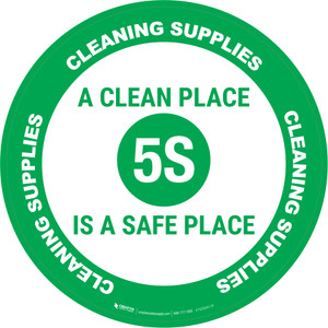5S Cleaning Supplies A Clean Place is a Safe Place Circular - Floor Sign