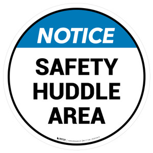 Notice: Safety Huddle Area Circular - Floor Sign